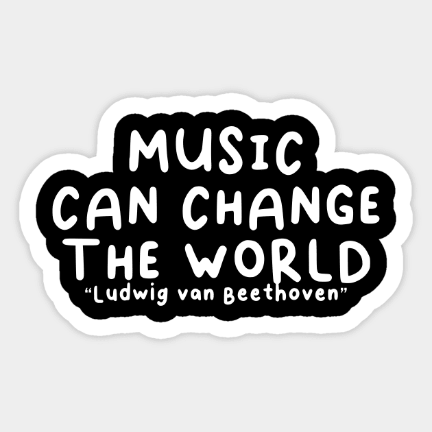 Music can change the world Sticker by sanderson